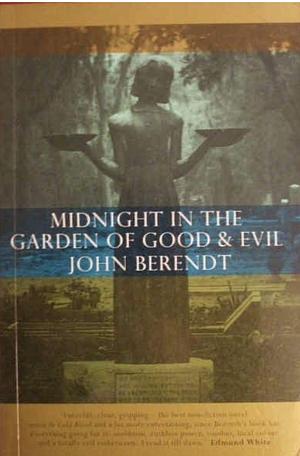 Midnight in the Garden of Good and Evil by John Berendt