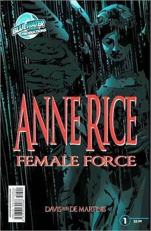 Female Force: Anne Rice by Scott Davis, Louie De Martinis
