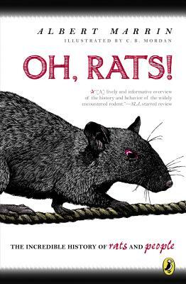 Oh, Rats!: The Story of Rats and People by Albert Marrin