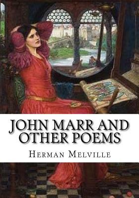 John Marr and Other Poems by Herman Melville