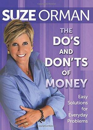 The DO'S AND DON'TS OF MONEY: Easy Solutions for Everyday Problems by Suze Orman