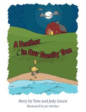 A Feather In Our Family Tree by Jody Green, Tom Green