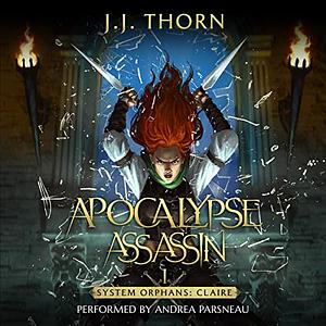 Apocalypse Assassin by J.J. Thorn