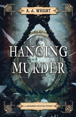 Hanging Murder by A. J. Wright