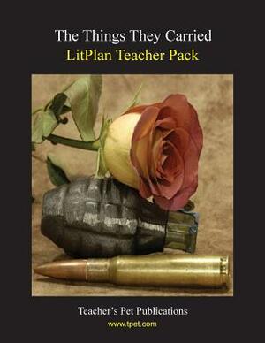 Litplan Teacher Pack: The Things They Carried by Jill Bloomfield