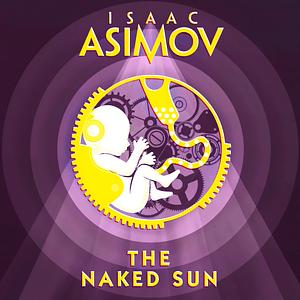 The Naked Sun by Isaac Asimov