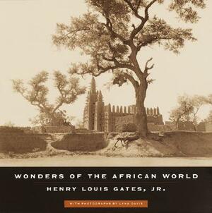 Wonders of the African World by Henry Louis Gates Jr.