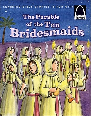 The Parable of the Ten Bridesmaids by Claire Miller