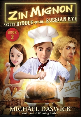 ZIN MIGNON and the RIDDLE of the RUSSIAN RYE by Michael Daswick