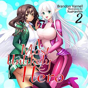 A Most Unlikely Hero: Volume 2 by Brandon Varnell