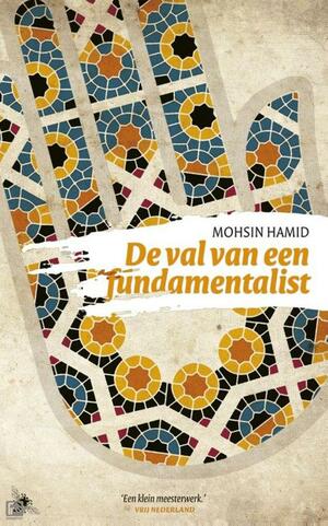De val van een fundamentalist by Mohsin Hamid