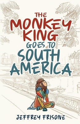 The Monkey King Goes to South America by Jeffrey Frisone