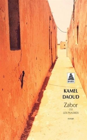 Zabor ou Les psaumes by Kamel Daoud