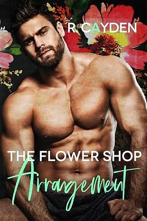 The Flower Shop Arrangement by R. Cayden, R. Cayden