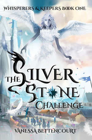 The Silver Stone Challenge by Vanessa Bettencourt