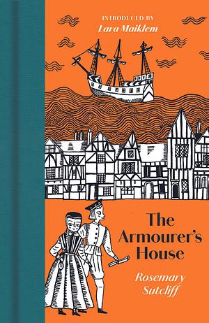 The Armourer's House by Rosemary Sutcliff