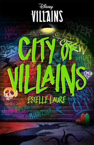 Disney Villains: City of Villains by Estelle Laure