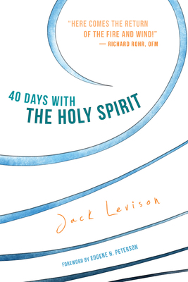 40 Days with the Holy Spirit: Fresh Air for Every Day by Jack Levison