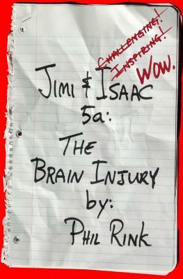 Jimi & Isaac 5a: The Brain Injury by Phil