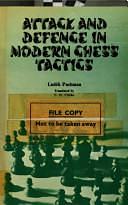 Attack and Defence in Modern Chess Tactics by Luděk Pachman