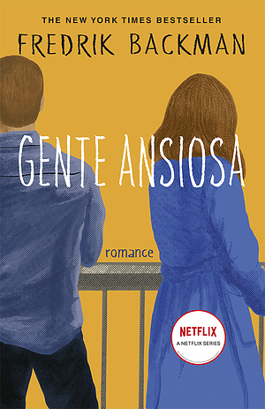 Gente Ansiosa by Fredrik Backman