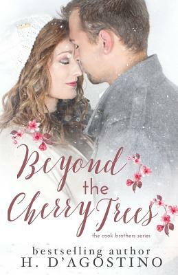 Beyond the Cherry Trees by H. D'Agostino