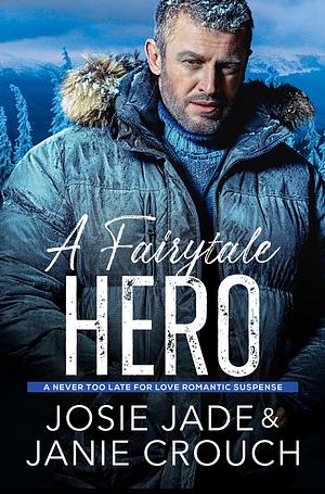 A Fairytale Hero by Josie Jade, Lenna Phoenix, Janie Crouch