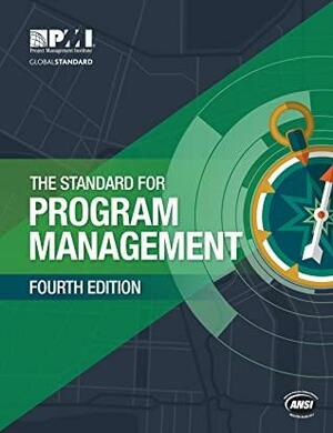 The Standard for Program Management – Fourth Edition by Project Management Institute, Inc