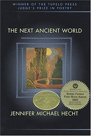 The Next Ancient World by Jennifer Michael Hecht