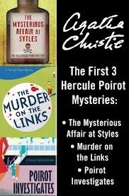 The First 3 Hercule Poirot Mysteries: The Mysterious Affair at Styles / Murder on the Links / Poirot Investigates by Agatha Christie