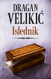 Islednik by Ισμήνη Ραντούλοβιτς, Dragan Velikić