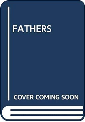 Fathers by Robert Meister