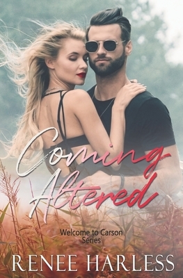 Coming Altered by Renee Harless