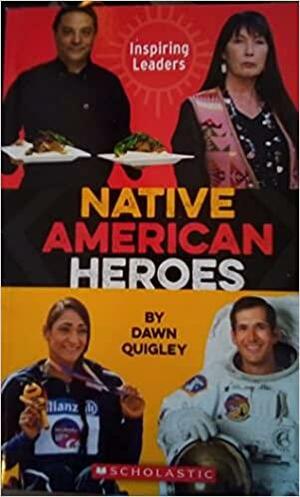 Native American Heroes by Dawn Quigley