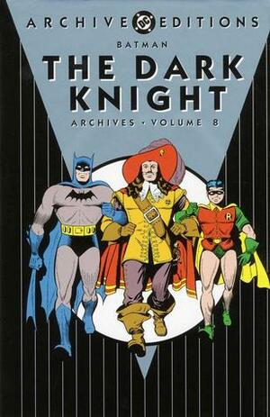 Batman: The Dark Knight Archives, Vol. 8 by Bill Finger