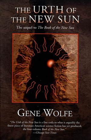 The Urth of the New Sun by Gene Wolfe