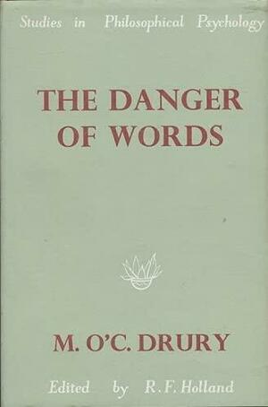 The Danger of Words by Maurice O'Connor Drury