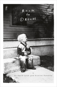 Room to Dream by David Lynch, Kristine McKenna