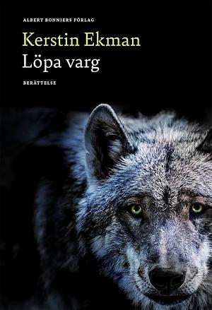 Löpa varg by Kerstin Ekman