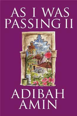 As I Was Passing II by Adibah Amin