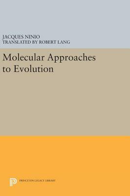 Molecular Approaches to Evolution by Jacques Ninio