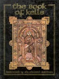 The Book of Kells by Edward Sullivan