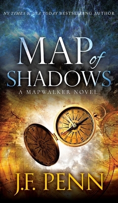 Map of Shadows: A Mapwalker Novel by J.F. Penn