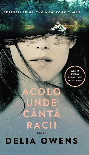 Acolo unde cântă racii by Delia Owens