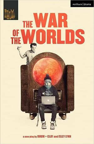 The War of the Worlds by Isley Lynn