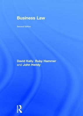 Business Law by David Kelly, Ruby Hammer, John Hendy