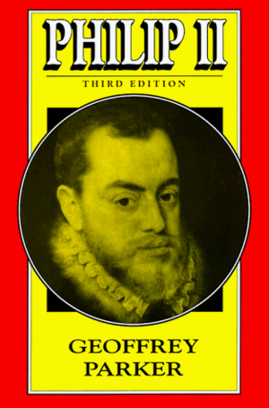 Philip II by Geoffrey Parker