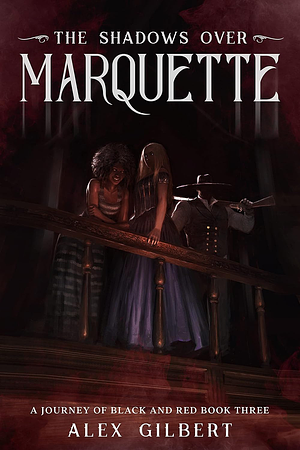 The Shadows over Marquette by Alex Gilbert