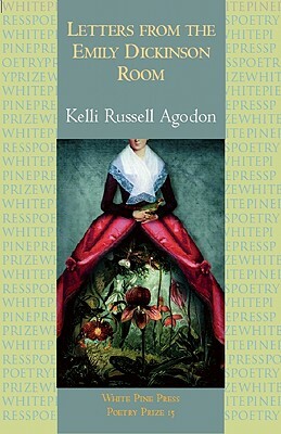 Letters from the Emily Dickinson Room by Kelli Russell Agodon