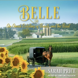 Belle: An Amish Retelling of Beauty and the Beast by Sarah Price